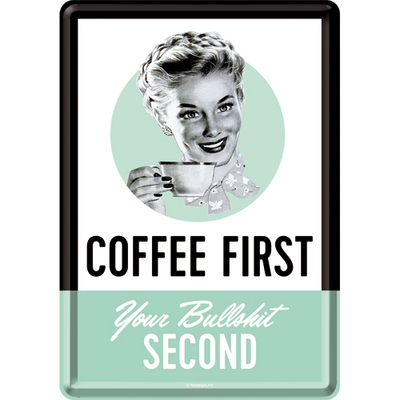 10297 Postikortti Coffee First, Your Bullshit Second